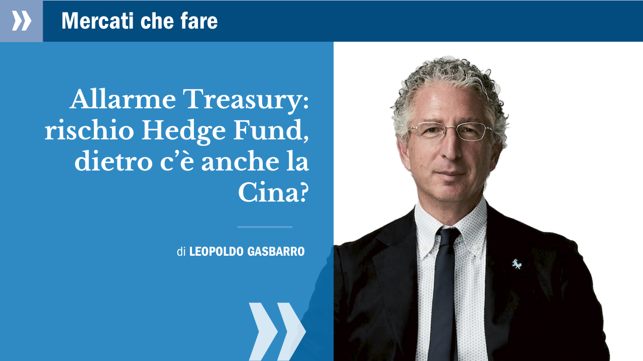 Allarme Treasury: rischio Hedge Fund, dietro c’è anche la Cina?